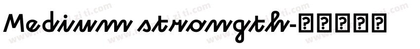 Medium strongth字体转换